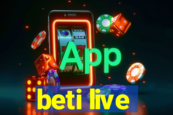 beti live